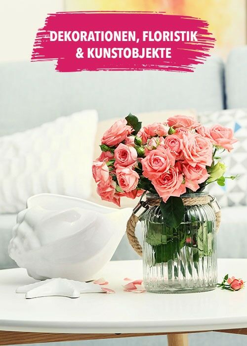 Dekorationen, Floristik und Kunstobjekte